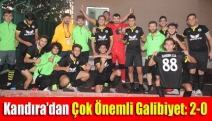 Kandıra’dan Çok Önemli Galibiyet: 2-0