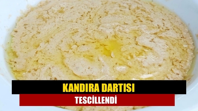 Kandıra dartısı tescillendi