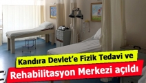 Kandıra Devlet’e Fizik Tedavi ve Rehabilitasyon Merkezi açıldı