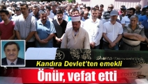 Kandıra Devlet’ten emekli Önür, vefat etti