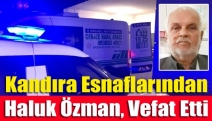 Kandıra Esnaflarından Haluk Özman, Vefat Etti