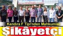 Kandıra F Tipi'nden Mahkumlar Şikâyetçi