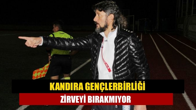 Kandıra Gençlerbirliği Zirveyi Bırakmıyor