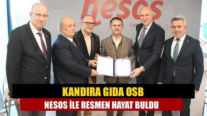 Kandıra Gıda OSB NESOS İle Resmen Hayat Buldu