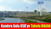 Kandıra Gıda OSB’ye tabela dikildi