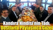 Kandıra Hindisi’nin tadı, dostlarla paylaşınca güzel