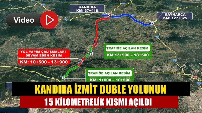 Kandıra İzmit Duble yolunun 15 kilometrelik kısmı açıldı