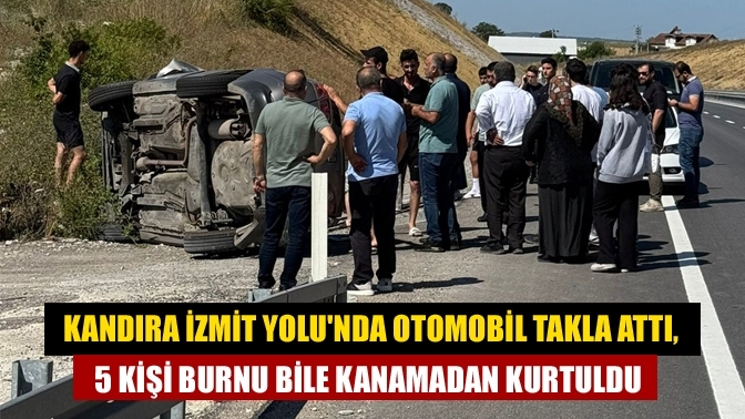 Kandıra İzmit Yolu'nda Otomobil Takla Attı, 5 Kişi Burnu Bile Kanamadan Kurtuldu