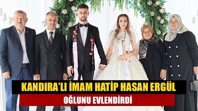 Kandıra’lı İmam Hatip Hasan Ergül Oğlunu Evlendirdi
