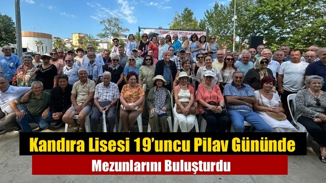 Kandıra Lisesi 19’uncu Pilav Gününde Mezunlarını Buluşturdu