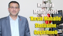 Kandıra mahalleleri ‘kırsal mahalle’ statüsüne geçirilmeli