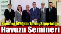 Kandıra MYO’da Tarım Sigortaları Havuzu Semineri