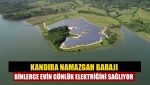 Kandıra Namazgah Barajı binlerce evin elektriğini sağlıyor