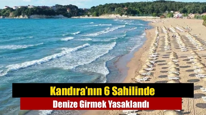 Kandıra’nın 6 Sahilinde Denize Girmek Yasaklandı