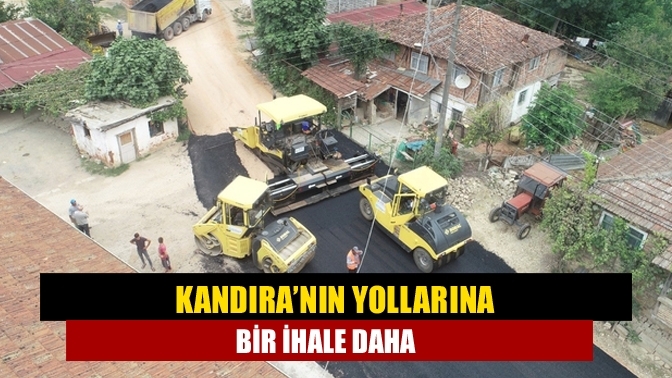 Kandıra’nın yollarına bir ihale daha