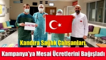 Kandıra Sağlık Çalışanları, Kampanya'ya Mesai Ücretlerini Bağışladı