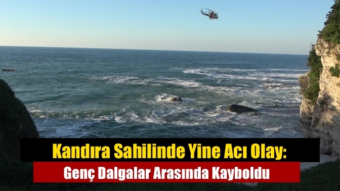 Kandıra Sahilinde Yine Acı Olay: Genç Dalgalar Arasında Kayboldu