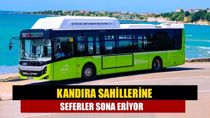 Kandıra sahillerine seferler sona eriyor