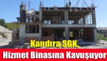 Kandıra SGK, hizmet binasına kavuşuyor