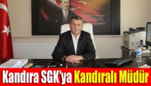 Kandıra SGK’ya Kandıralı müdür