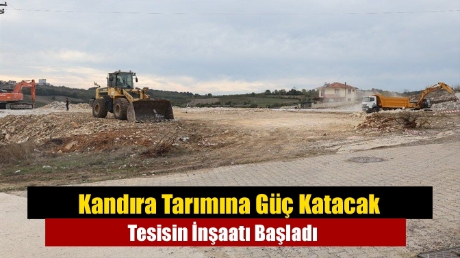 Kandıra Tarımına Güç Katacak Tesisin İnşaatı Başladı