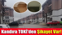 Kandıra TOKİ'den Şikayet Var!