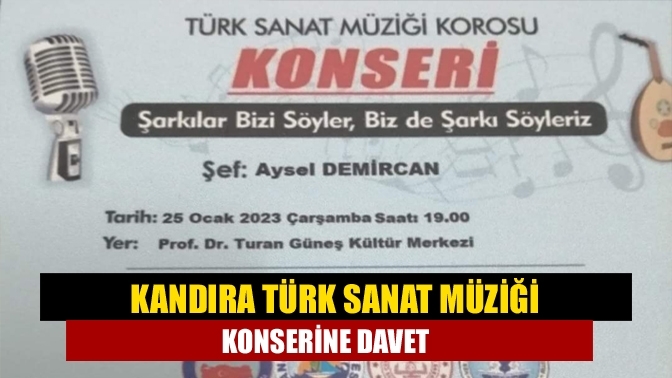 Kandıra Türk Sanat Müziği Konserine Davet