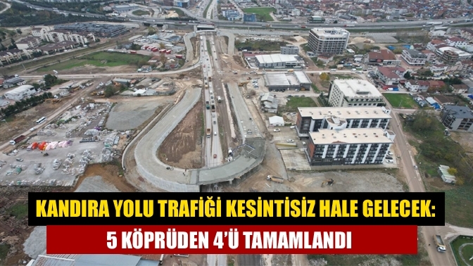 Kandıra yolu trafiği kesintisiz hale gelecek: 5 köprüden 4’ü tamamlandı