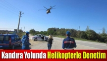 Kandıra yolunda helikopterle denetim