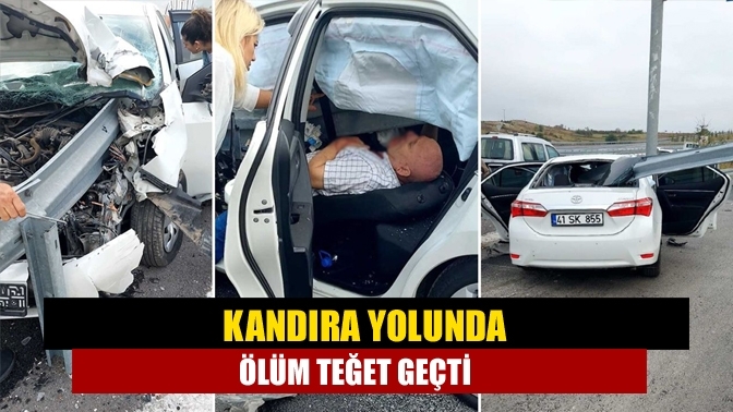 Kandıra yolunda ölüm teğet geçti