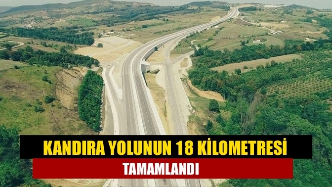 Kandıra yolunun 18 kilometresi tamamlandı