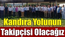 Kandıra Yolunun takipçisi olacağız