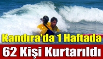 Kandıra'da 1 haftada 62 kişi kurtarıldı