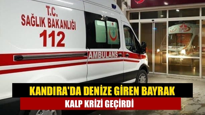 Kandıra'da denize giren Bayrak kalp krizi geçirdi