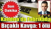 Kandıra'da fabrikada bıçaklı kavga:1 ölü