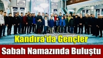 Kandıra'da Gençler Sabah Namazında Buluştu