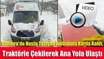 Kandıra'da Hasta Taşıyan Ambulans Karda Kaldı, Traktörle Çekilerek Ana Yola Ulaştı