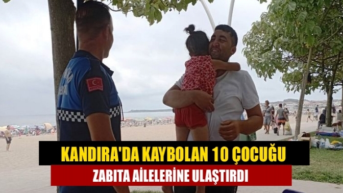 Kandıra'da kaybolan 10 çocuğu Zabıta ailelerine ulaştırdı