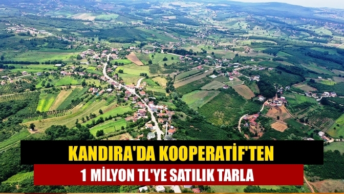 Kandıra'da Kooperatif'ten 1 milyon TL'ye satılık tarla