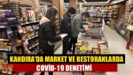 Kandıra'da Market ve restoranlarda denetim