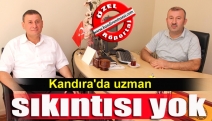 Kandıra'da uzman sıkıntısı yok