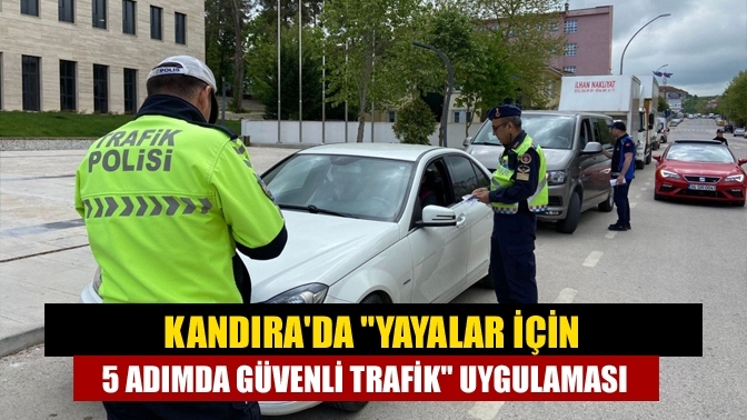 Kandıra'da "Yayalar İçin 5 Adımda Güvenli Trafik" uygulaması