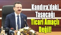 Kandıra'daki Taşocağı ticari amaçlı değil!