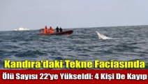 Kandıra'daki Tekne Faciasında Ölü Sayısı 22'ye Yükseldi: 4 Kişi De Kayıp