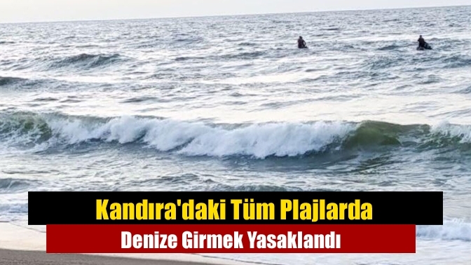 Kandıra'daki Tüm Plajlarda Denize Girmek Yasaklandı