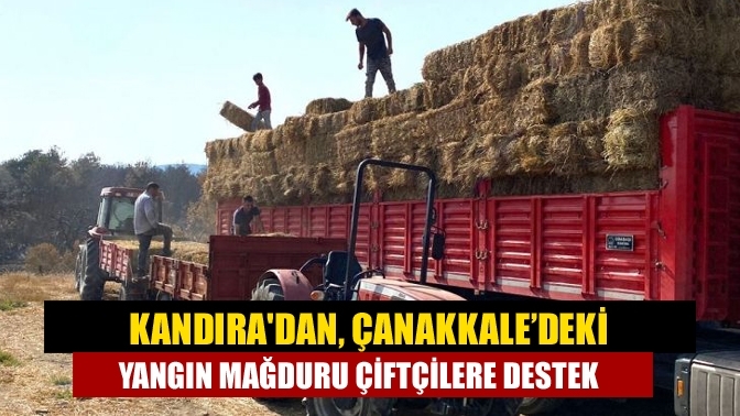 Kandıra'dan, Çanakkale’deki yangın mağduru çiftçilere destek