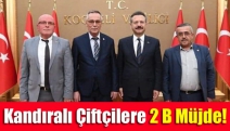 Kandıralı Çiftçilere 2 B Müjde!