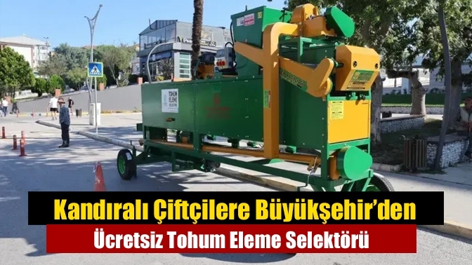 Kandıralı Çiftçilere Büyükşehir’den Ücretsiz Tohum Eleme Selektörü