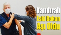 Kandıralı eski bakan aşı oldu