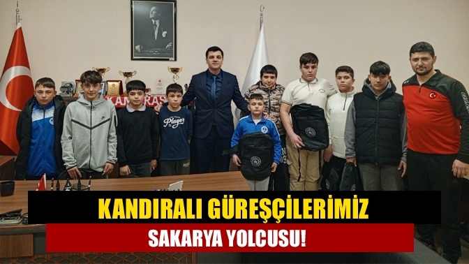 Kandıralı Güreşçilerimiz Sakarya Yolcusu!
